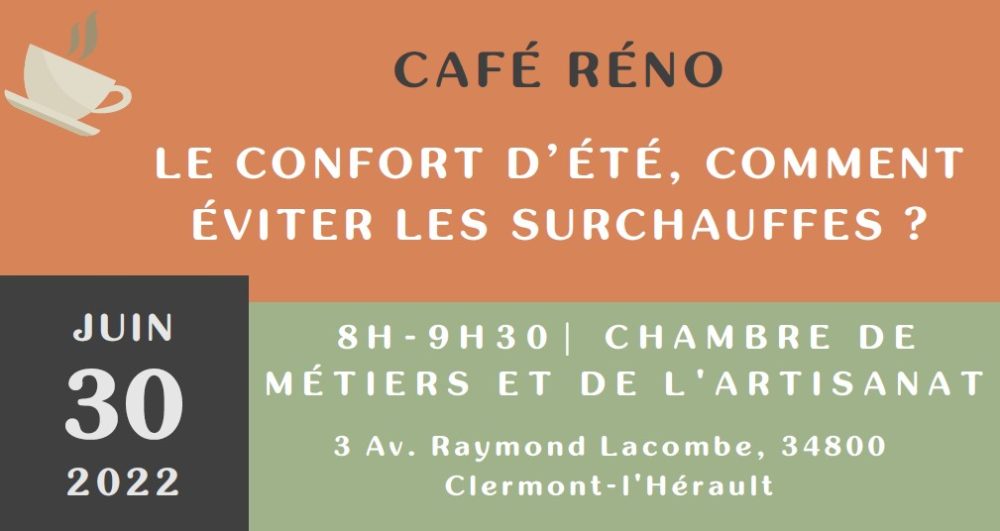 Comment éviter les surchauffes ? Café Réno à Clermont l’Hérault le 30 juin Comment éviter les surchauffes ? Café Réno à Clermont l’Hérault le 30 juin