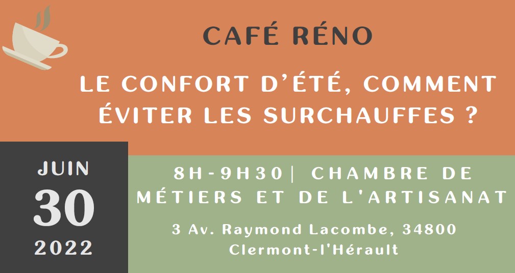 Comment éviter les surchauffes ? Café Réno à Clermont l’Hérault le 30 juin
